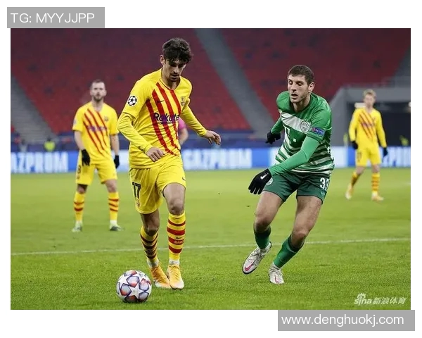 费伦迎战巴萨争夺欧战资格两队历史交锋再掀波澜